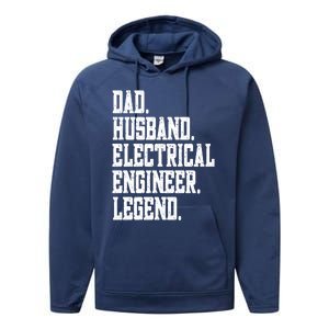 Funny Dad Husband Electrical Engineer Legend Great Gift Performance Fleece Hoodie