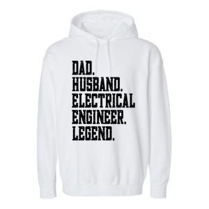 Funny Dad Husband Electrical Engineer Legend Great Gift Garment-Dyed Fleece Hoodie