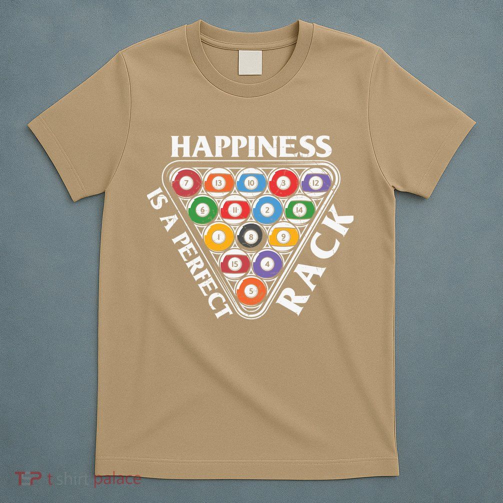 Father's Day Happiness Is A Perfect Rack Billiards Dad Gift For Dad T-Shirt