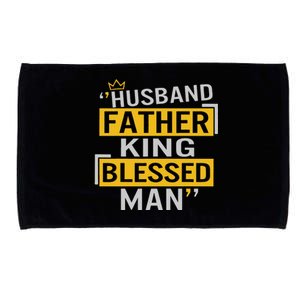 Fathers Day Husband Father King Blessed Man Dad To Be Daddy Microfiber Hand Towel