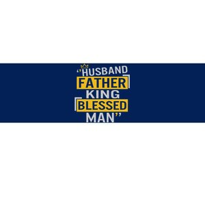 Fathers Day Husband Father King Blessed Man Dad To Be Daddy Bumper Sticker