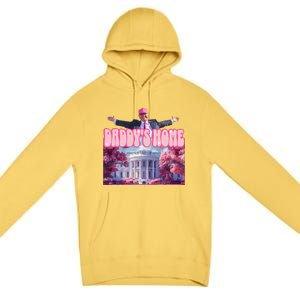 Funny DaddyS Home Trump Pink 2024 Take America Back 2024 Premium Pullover Hoodie