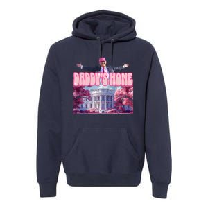 Funny DaddyS Home Trump Pink 2024 Take America Back 2024 Premium Hoodie