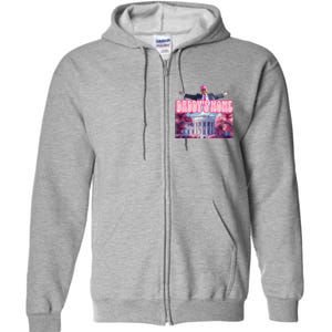 Funny DaddyS Home Trump Pink 2024 Take America Back 2024 Full Zip Hoodie