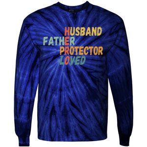 Fathers Day Husband Father Protector Hero Loved Dad Tie-Dye Long Sleeve Shirt