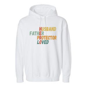 Fathers Day Husband Father Protector Hero Loved Dad Garment-Dyed Fleece Hoodie