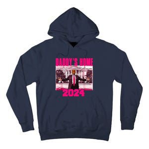 Funny DaddyS Home Trump Pink 2024 Take America Back 2024 Tall Hoodie