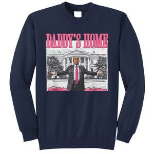 Funny DaddyS Home Trump Pink 2024 Take America Back 2024 Tall Sweatshirt