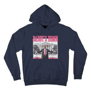 Funny DaddyS Home Trump Pink 2024 Take America Back 2024 Tall Hoodie