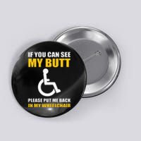 Funny Disabled Handicapped Wheelchair Humor Button