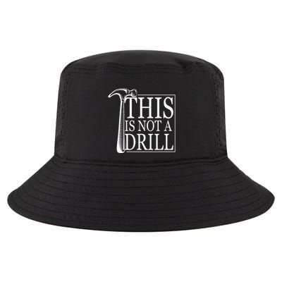 Fathers Day Humor Joy This Is Not A Drill Cool Comfort Performance Bucket Hat