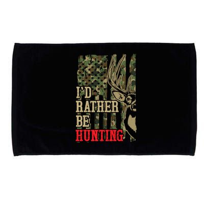 Funny Dad Huntingshirt ID Rather Be Hunting Hunter Deer Microfiber Hand Towel