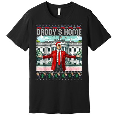 Funny Daddys Home Trump Ugly Christmas Sweater Pajamas Premium T-Shirt