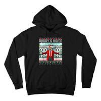 Funny Daddys Home Trump Ugly Christmas Sweater Pajamas Tall Hoodie