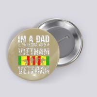 Father Day Im A Dad Grandpa And Vietnam Veteran Button