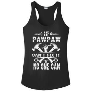 Father Day If Pawpaw Cant Fix It No One Can Ladies PosiCharge Competitor Racerback Tank