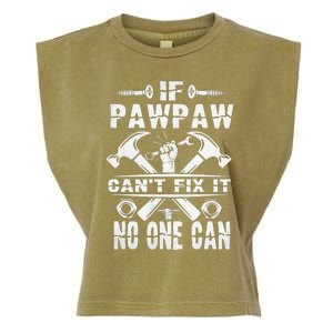 Father Day If Pawpaw Cant Fix It No One Can Garment-Dyed Women's Muscle Tee