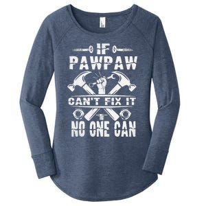 Father Day If Pawpaw Cant Fix It No One Can Women's Perfect Tri Tunic Long Sleeve Shirt