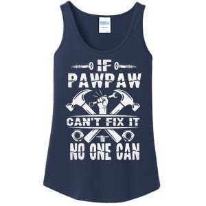 Father Day If Pawpaw Cant Fix It No One Can Ladies Essential Tank