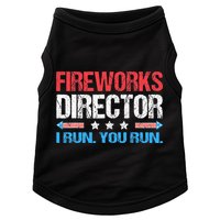 Fireworks Director I Run You Run Funny 4th Of July Doggie Tank