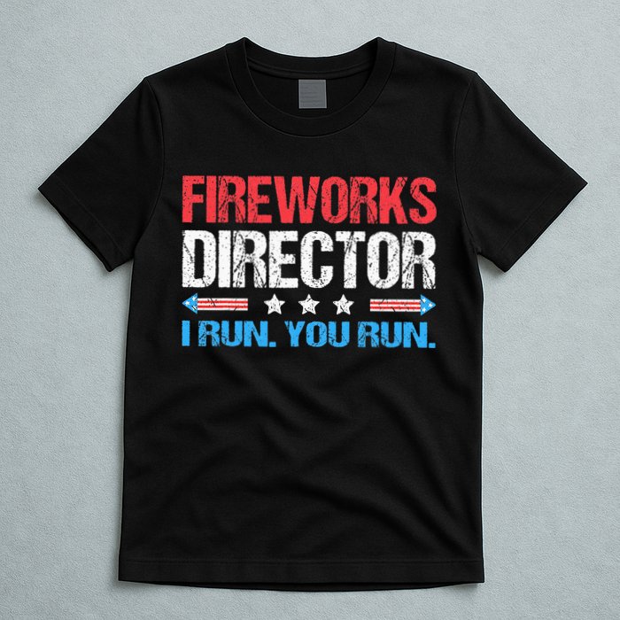 Fireworks Director I Run You Run Funny 4th Of July T-Shirt