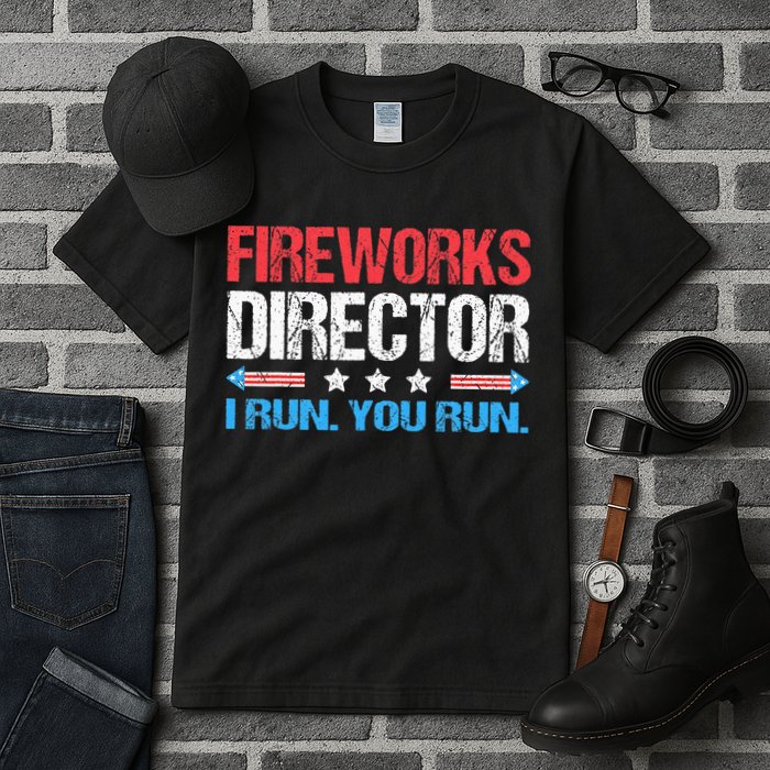 Fireworks Director I Run You Run Funny 4th Of July Tall T-Shirt