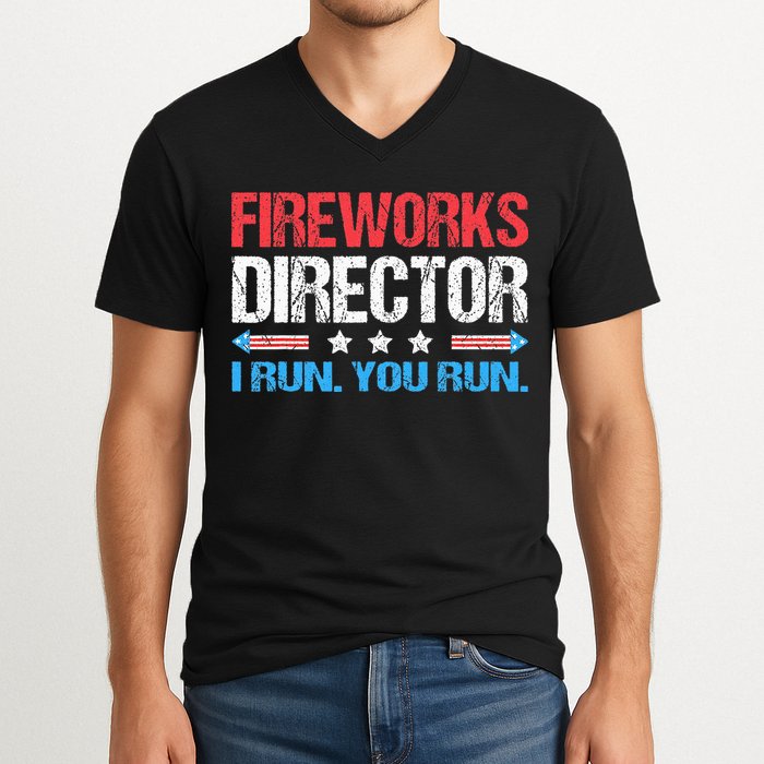 Fireworks Director I Run You Run Funny 4th Of July V-Neck T-Shirt