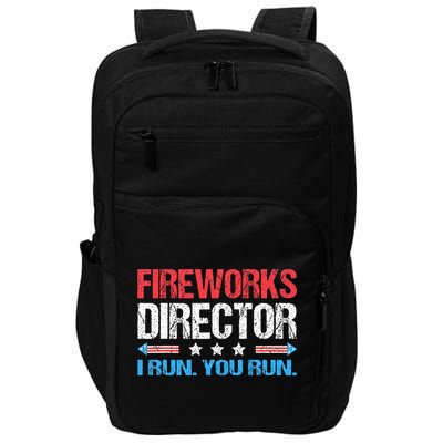 Fireworks Director I Run You Run Funny 4th Of July Impact Tech Backpack
