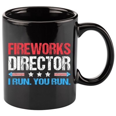 Fireworks Director I Run You Run Funny 4th Of July 11oz C Handle Ceramic Mug