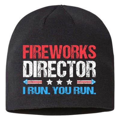 Fireworks Director I Run You Run Funny 4th Of July Sustainable Beanie