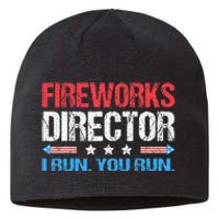 Fireworks Director I Run You Run Funny 4th Of July Sustainable Beanie