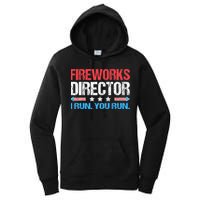Fireworks Director I Run You Run Funny 4th Of July Women's Pullover Hoodie