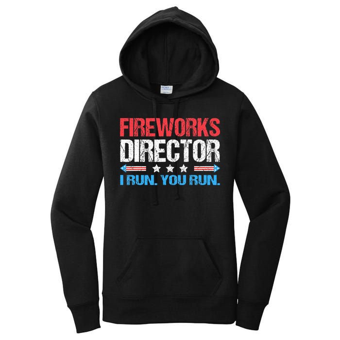Fireworks Director I Run You Run Funny 4th Of July Women's Pullover Hoodie