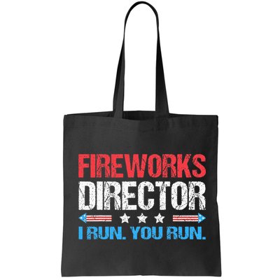 Fireworks Director I Run You Run Funny 4th Of July Bag