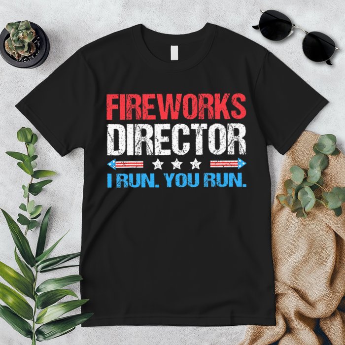 Fireworks Director I Run You Run Funny 4th Of July Premium T-Shirt