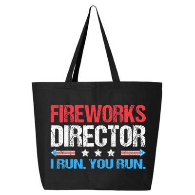 Fireworks Director I Run You Run Funny 4th Of July 25L Jumbo Tote