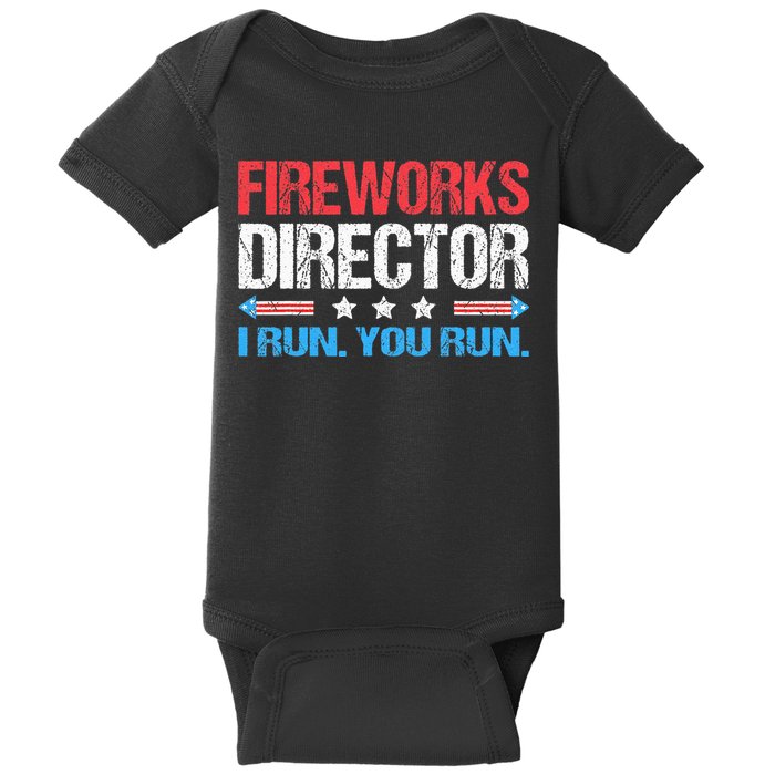 Fireworks Director I Run You Run Funny 4th Of July Baby Bodysuit