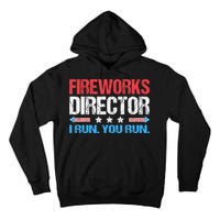 Fireworks Director I Run You Run Funny 4th Of July Tall Hoodie