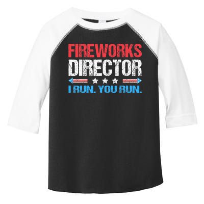 Fireworks Director I Run You Run Funny 4th Of July Toddler Fine Jersey T-Shirt