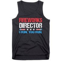 Fireworks Director I Run You Run Funny 4th Of July Tank Top