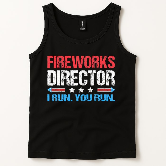 Fireworks Director I Run You Run Funny 4th Of July Tank Top