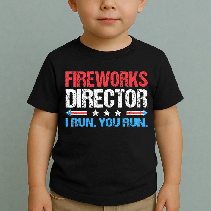 Fireworks Director I Run You Run Funny 4th Of July Toddler T-Shirt