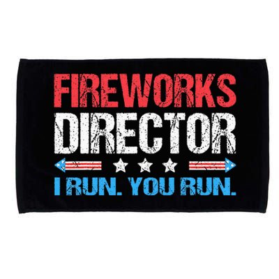 Fireworks Director I Run You Run Funny 4th Of July Microfiber Hand Towel