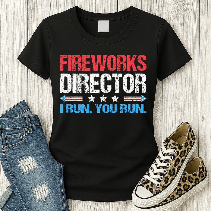 Fireworks Director I Run You Run Funny 4th Of July Womens T-Shirt