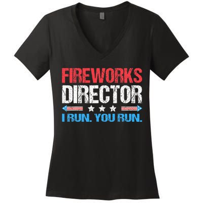 Fireworks Director I Run You Run Funny 4th Of July Women's V-Neck T-Shirt