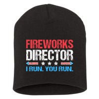 Fireworks Director I Run You Run Funny 4th Of July Short Acrylic Beanie