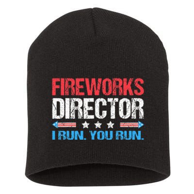 Fireworks Director I Run You Run Funny 4th Of July Short Acrylic Beanie