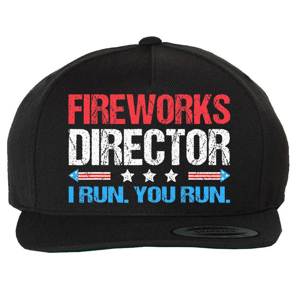 Fireworks Director I Run You Run Funny 4th Of July Wool Snapback Cap