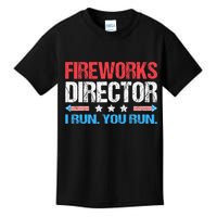 Fireworks Director I Run You Run Funny 4th Of July Kids T-Shirt