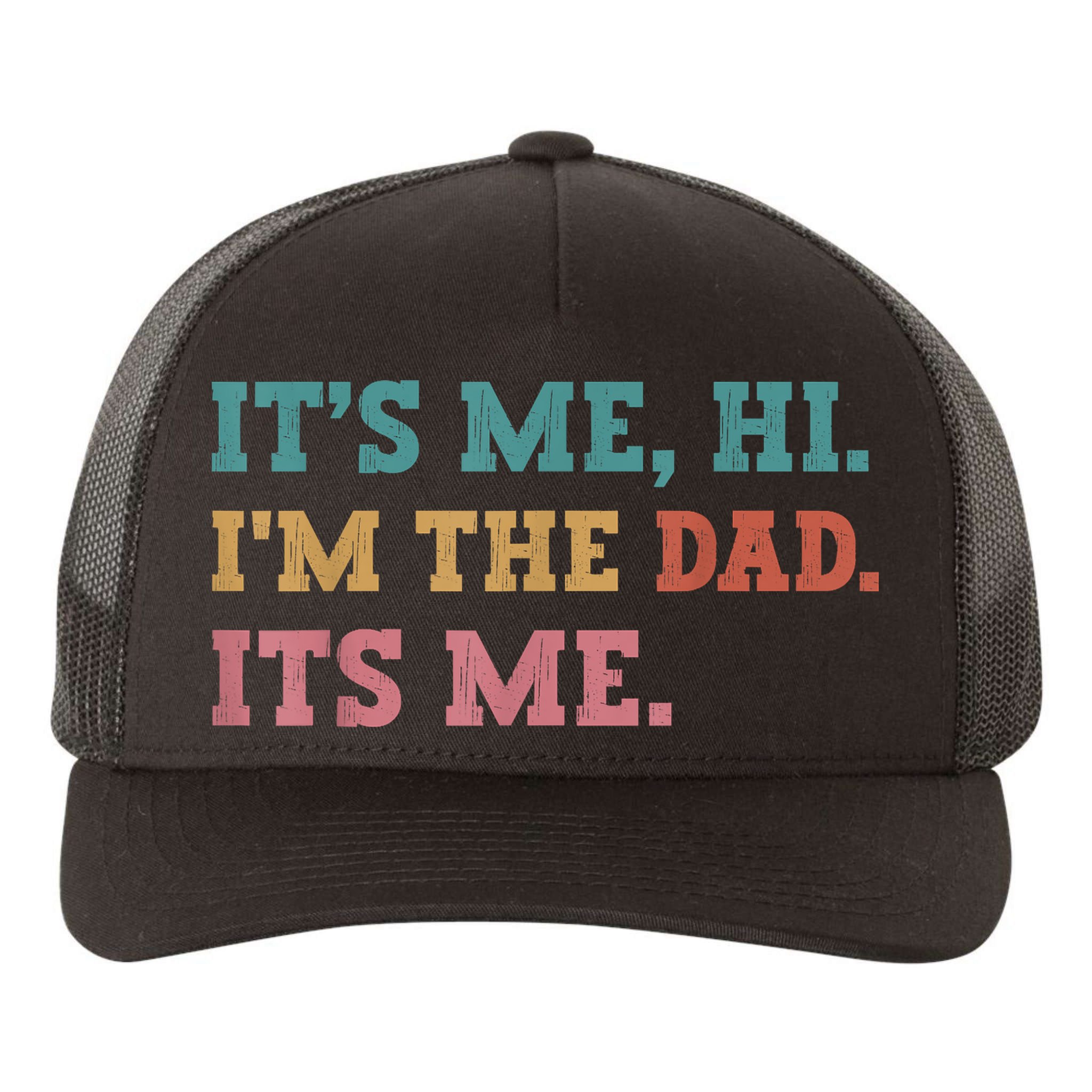 Fathers Day Its Me Hi Im The Dad Its Me Funny Father Yupoong Adult 5-Panel Trucker Hat